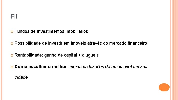 FII Fundos de Investimentos Imobiliários Possibilidade de investir em imóveis através do mercado financeiro