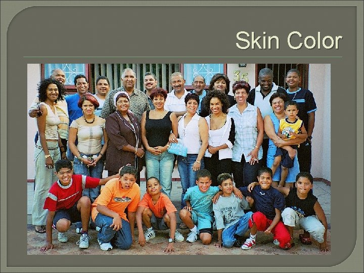 Skin Color Skin Color