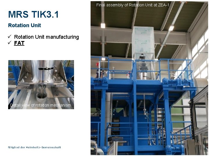 Final assembly of Rotation Unit at ZEA-1 MRS TIK 3. 1 Rotation Unit ü