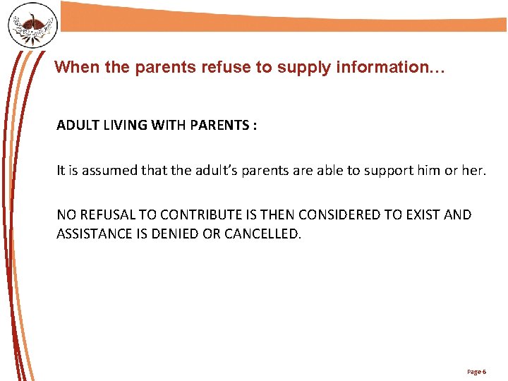 TITRE DE LA PRÉSENTATION When the parents refuse to supply information… ADULT LIVING WITH