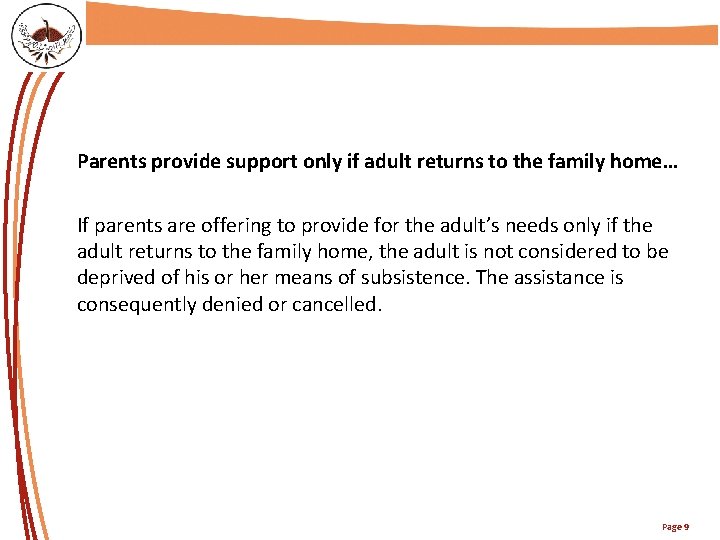 TITRE DE LA PRÉSENTATION Parents provide support only if adult returns to the family