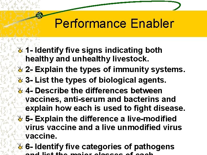 Performance Enabler 1 - Identify five signs indicating both healthy and unhealthy livestock. 2