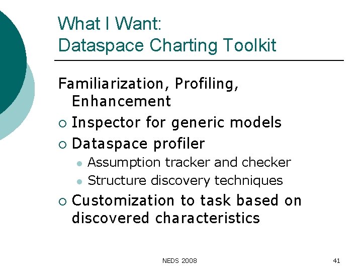 What I Want: Dataspace Charting Toolkit Familiarization, Profiling, Enhancement ¡ Inspector for generic models