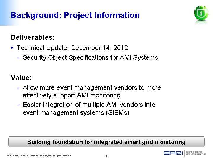 Background: Project Information Deliverables: • Technical Update: December 14, 2012 – Security Object Specifications