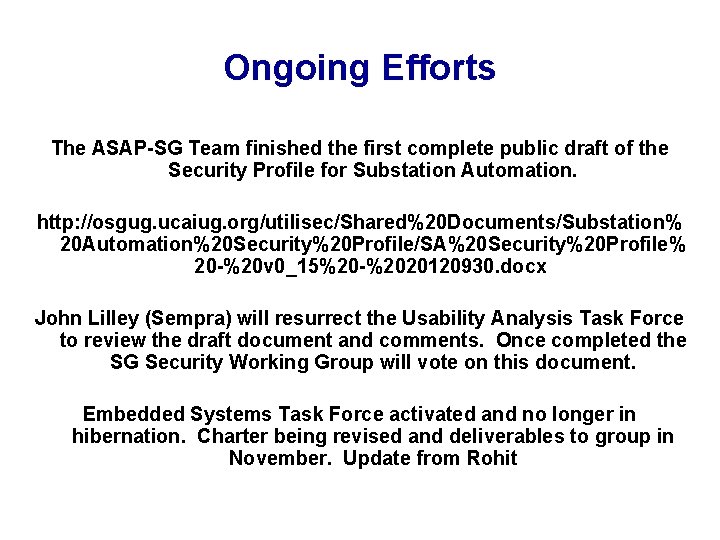 Ongoing Efforts The ASAP-SG Team finished the first complete public draft of the Security