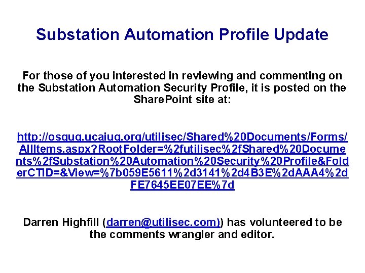 Substation Automation Profile Update For those of you interested in reviewing and commenting on