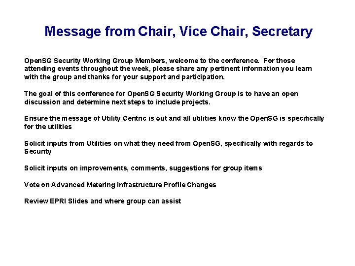 Message from Chair, Vice Chair, Secretary Open. SG Security Working Group Members, welcome to