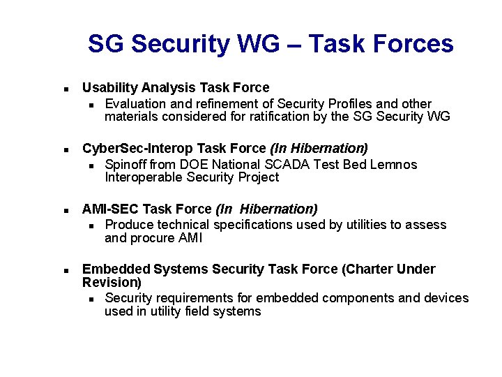 SG Security WG – Task Forces n n Usability Analysis Task Force n Evaluation