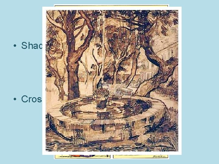 More Uses of Line • Shading- Parallel lines can suggest darkness, as if shaded.