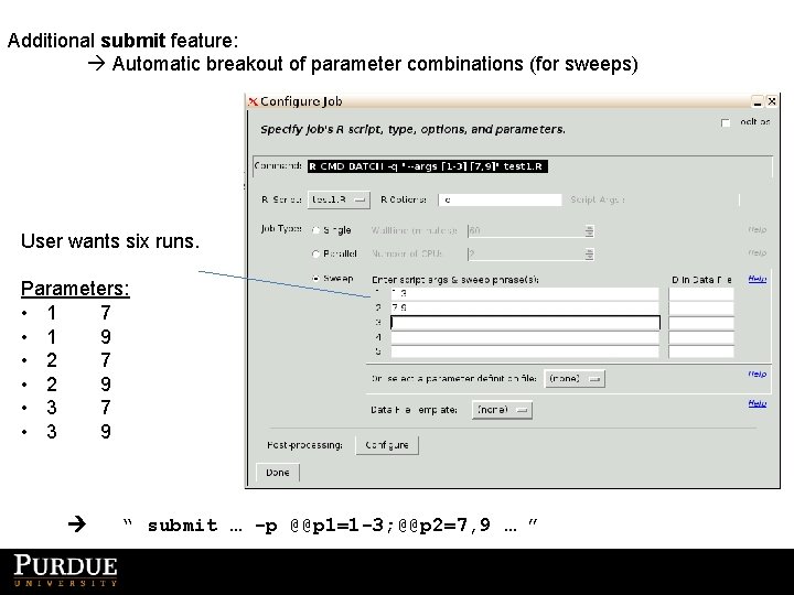 Additional submit feature: Automatic breakout of parameter combinations (for sweeps) User wants six runs.