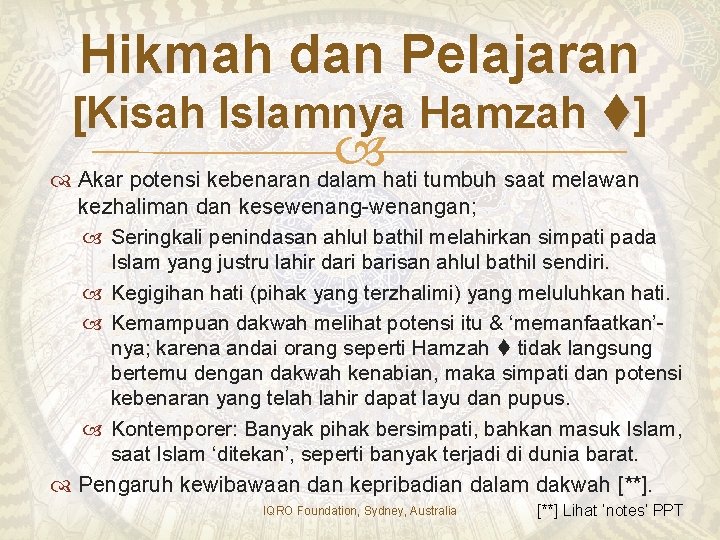 Hikmah dan Pelajaran [Kisah Islamnya Hamzah ] Akar potensi kebenaran dalam hati tumbuh saat