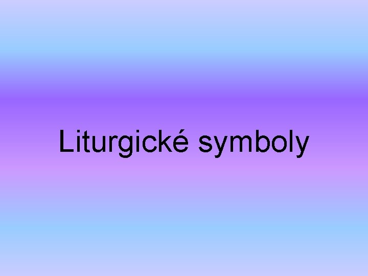 Liturgické symboly 