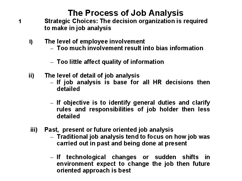 The Process of Job Analysis Strategic Choices: The decision organization is required to make