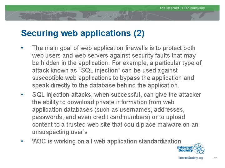 Securing web applications (2) • • • The main goal of web application firewalls