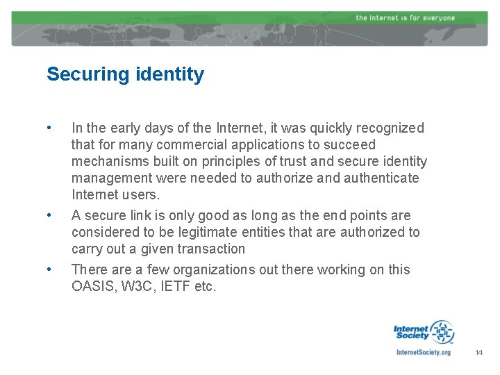 Securing identity • • • In the early days of the Internet, it was