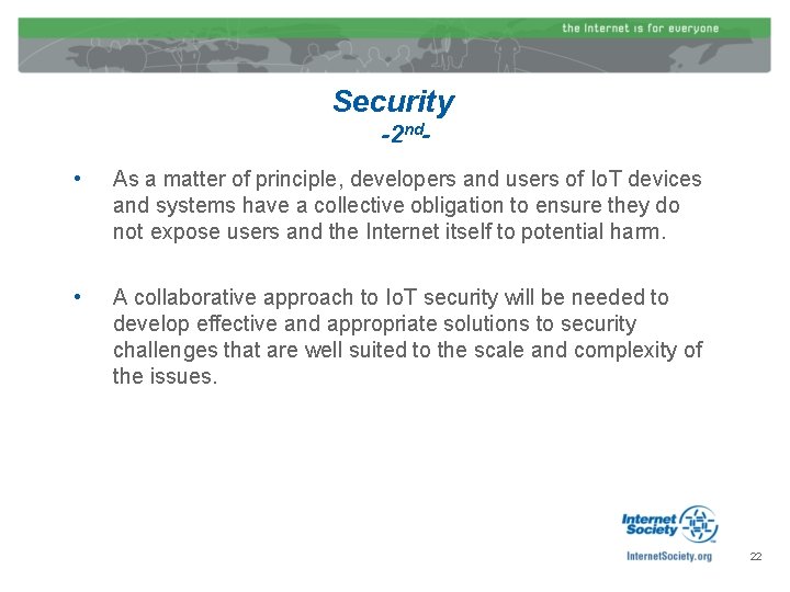 Security -2 nd • As a matter of principle, developers and users of Io.