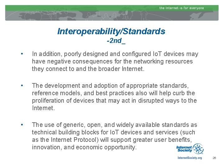 Interoperability/Standards -2 nd_ • In addition, poorly designed and configured Io. T devices may
