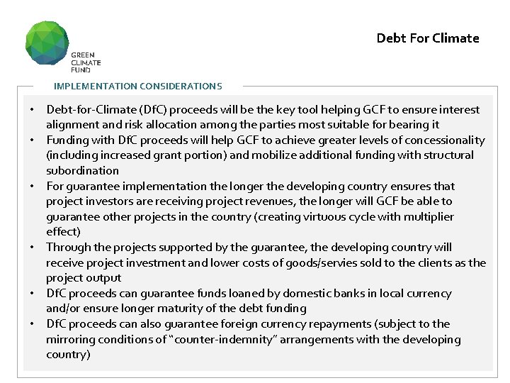 Debt For Climate IMPLEMENTATION CONSIDERATIONS • Debt-for-Climate (Df. C) proceeds will be the key