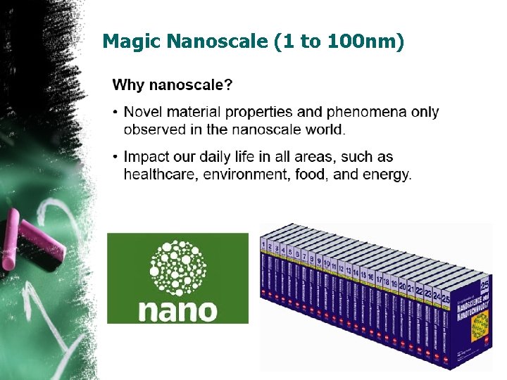Magic Nanoscale (1 to 100 nm) 