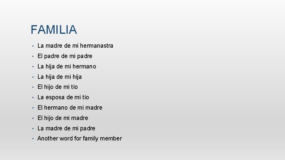 FAMILIA • La madre de mi hermanastra • El padre de mi padre •