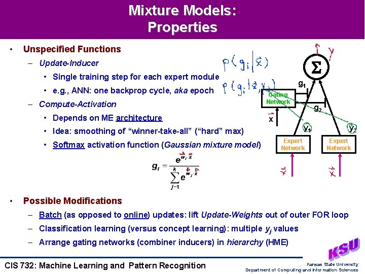 Mixture Models: Properties • Unspecified Functions – Update-Inducer • Single training step for each