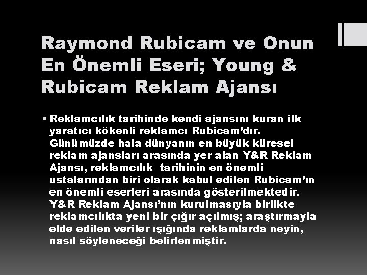 Raymond Rubicam ve Onun En Önemli Eseri; Young & Rubicam Reklam Ajansı § Reklamcılık