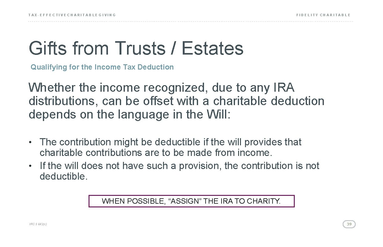 TAX-EFFECTIVE CHARITABLE GIVING FIDELITY CHARITABLE Gifts from Trusts / Estates Qualifying for the Income