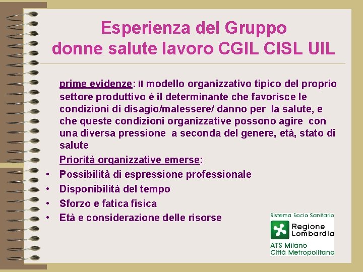 Esperienza del Gruppo donne salute lavoro CGIL CISL UIL • • prime evidenze: il