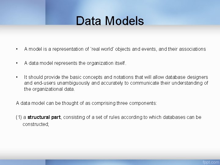 Data Models • A model is a representation of ‘real world’ objects and events, Data Models • A model is a representation of ‘real world’ objects and events,
