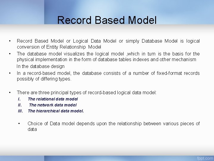Record Based Model • • Record Based Model or Logical Data Model or simply Record Based Model • • Record Based Model or Logical Data Model or simply