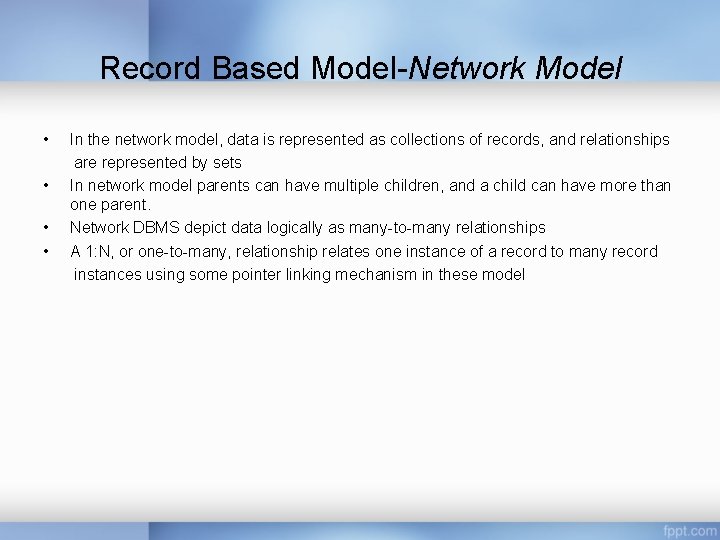 Record Based Model-Network Model • • In the network model, data is represented as Record Based Model-Network Model • • In the network model, data is represented as
