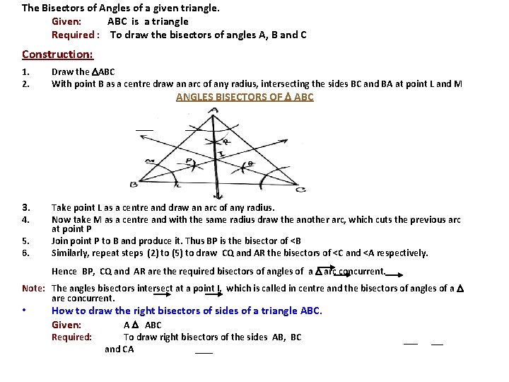 The Bisectors of Angles of a given triangle. Given: ABC is a triangle Required