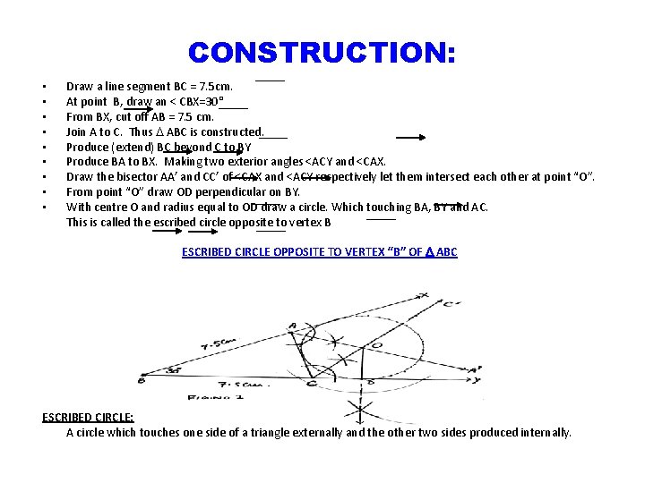 CONSTRUCTION: • • • Draw a line segment BC = 7. 5 cm. At