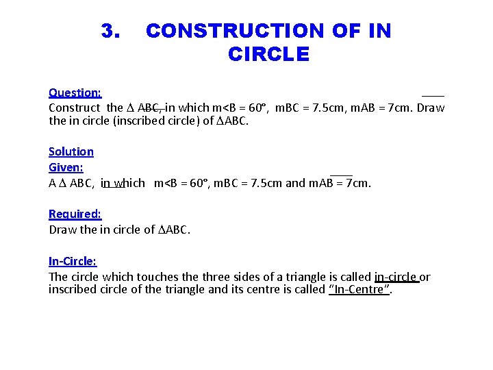 3. CONSTRUCTION OF IN CIRCLE Question: Construct the ABC, in which m<B = 60°,