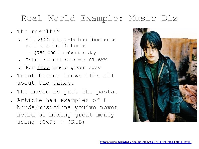Real World Example: Music Biz ● The results? ● All 2500 Ultra-Deluxe box sets