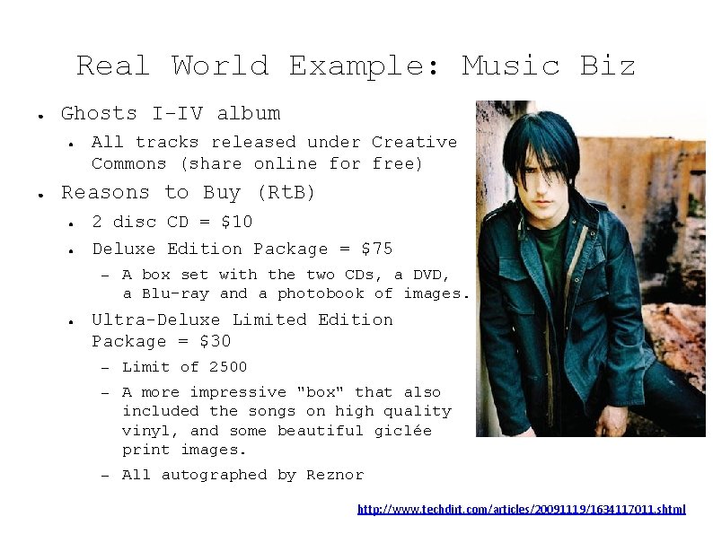 Real World Example: Music Biz ● Ghosts I-IV album ● ● All tracks released