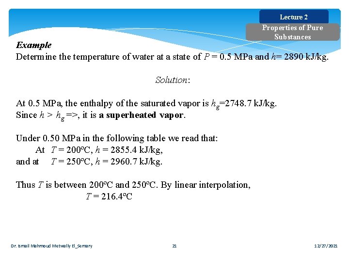 Lecture 2 Properties of Pure Substances Example Determine the temperature of water at a Lecture 2 Properties of Pure Substances Example Determine the temperature of water at a