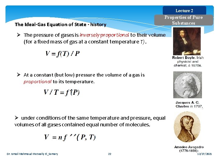 Lecture 2 Properties of Pure Substances The Ideal Gas Equation of State history Ø Lecture 2 Properties of Pure Substances The Ideal Gas Equation of State history Ø
