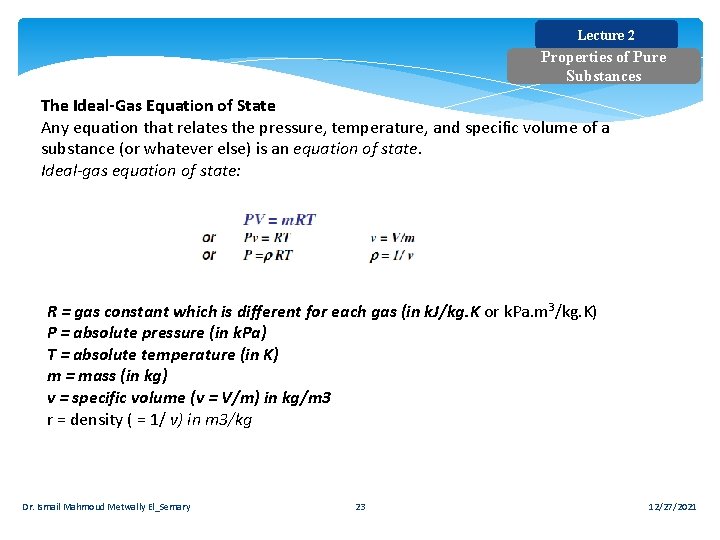 Lecture 2 Properties of Pure Substances The Ideal Gas Equation of State Any equation Lecture 2 Properties of Pure Substances The Ideal Gas Equation of State Any equation