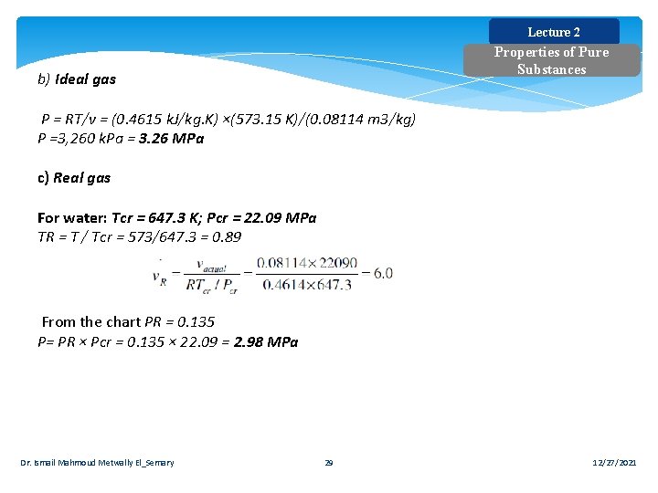 Lecture 2 Properties of Pure Substances b) Ideal gas P = RT/v = (0. Lecture 2 Properties of Pure Substances b) Ideal gas P = RT/v = (0.