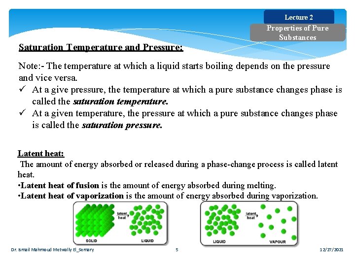 Lecture 2 Saturation Temperature and Pressure: Properties of Pure Substances Note: - The temperature Lecture 2 Saturation Temperature and Pressure: Properties of Pure Substances Note: - The temperature
