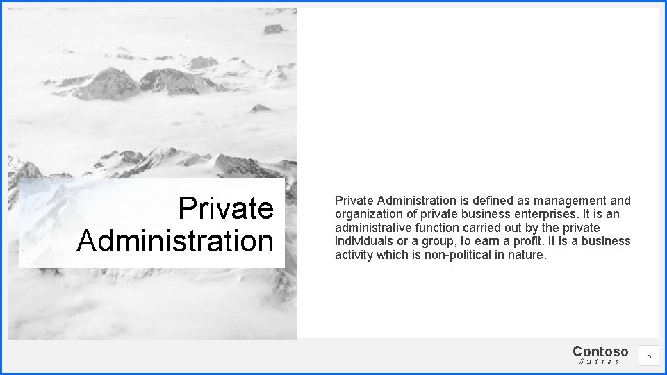Private Administration is defined as management and organization of private business enterprises. It is Private Administration is defined as management and organization of private business enterprises. It is