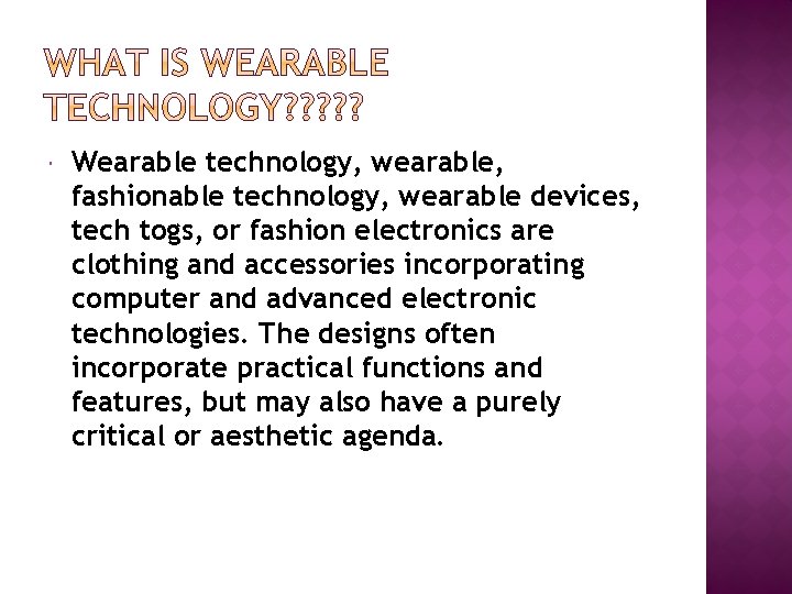  Wearable technology, wearable, fashionable technology, wearable devices, tech togs, or fashion electronics are