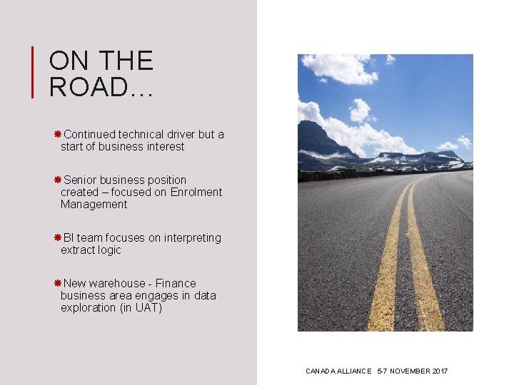 ON THE ROAD… Continued technical driver but a start of business interest Senior business