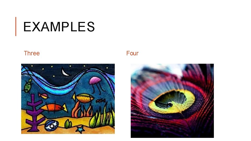 EXAMPLES Three Four 