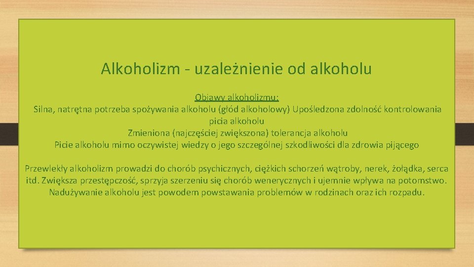 Alkoholizm - uzależnienie od alkoholu Objawy alkoholizmu: Silna, natrętna potrzeba spożywania alkoholu (głód alkoholowy)