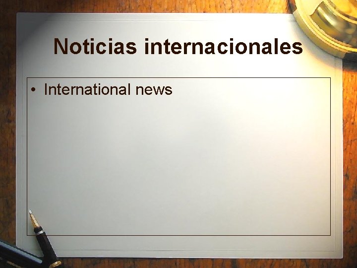 Noticias internacionales • International news 