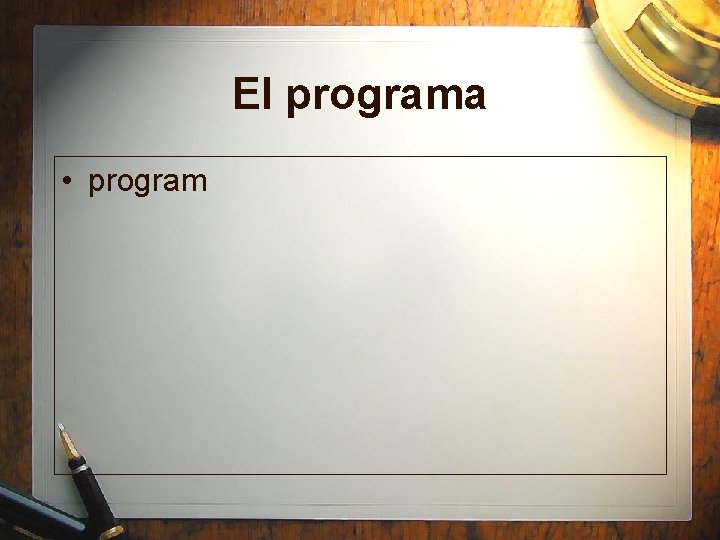El programa • program 