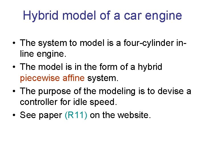 Hybrid model of a car engine • The system to model is a four-cylinder
