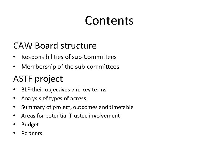 Contents CAW Board structure • Responsibilities of sub-Committees • Membership of the sub-committees ASTF